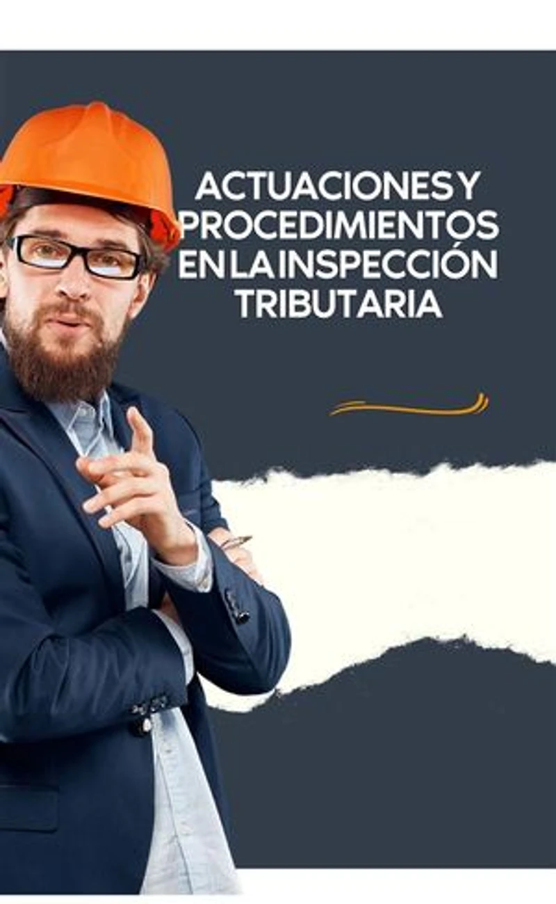 Actuaciones y procedimientos en la inspección tributaria