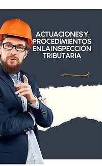 Actuaciones y procedimientos en la inspección tributaria