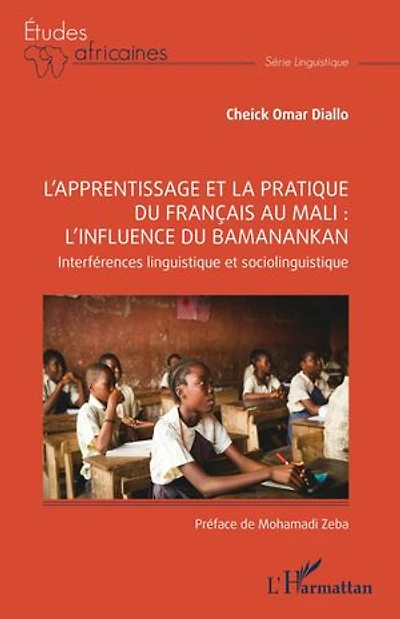 L’apprentissage et la pratique du français au mali : l'influence du Bamanankan: Interférences linguistique et sociolinguistique