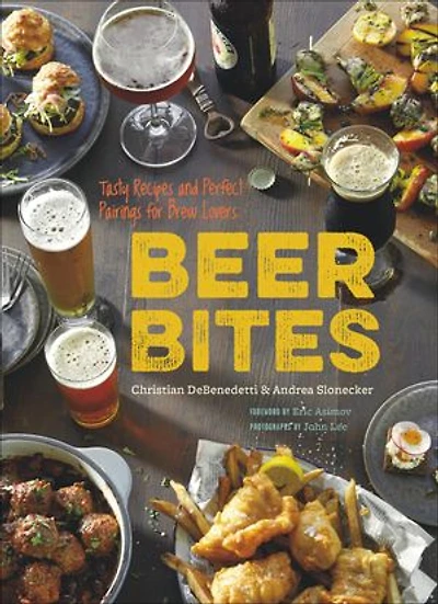 Beer Bites: Tasty Recipes and Perfect Pairings for Brew Lovers