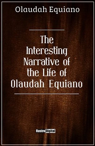 The Interesting Narrative of the Life of Olaudah Equiano