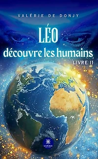 Léo découvre les humains : Livre II: II