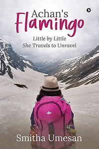 Achan's Flamingo: Little by Little She Travels to Unravel