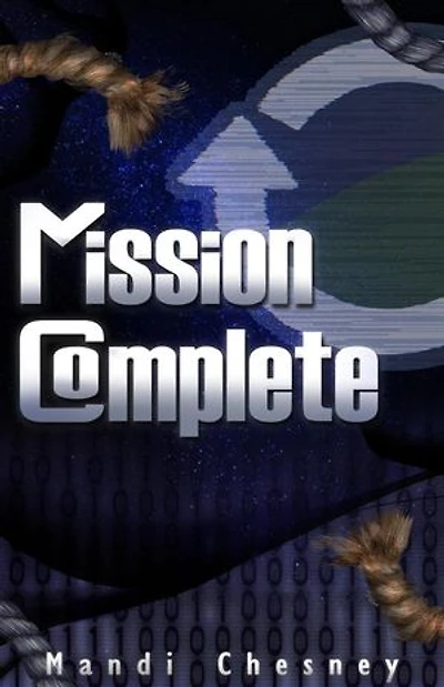 Mission Complete: Mission Complete, #1