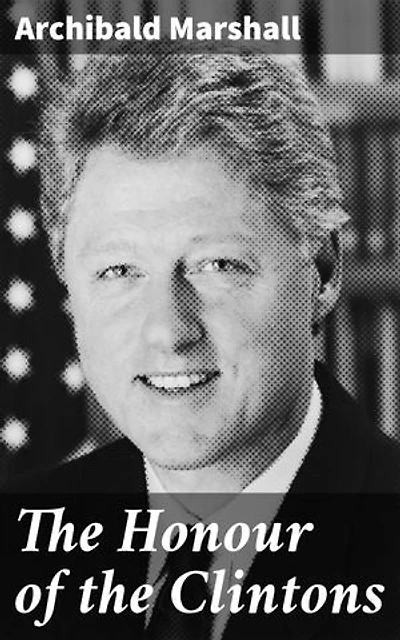 The Honour of the Clintons: A Tale of Morality, Honor, and Family in English Society