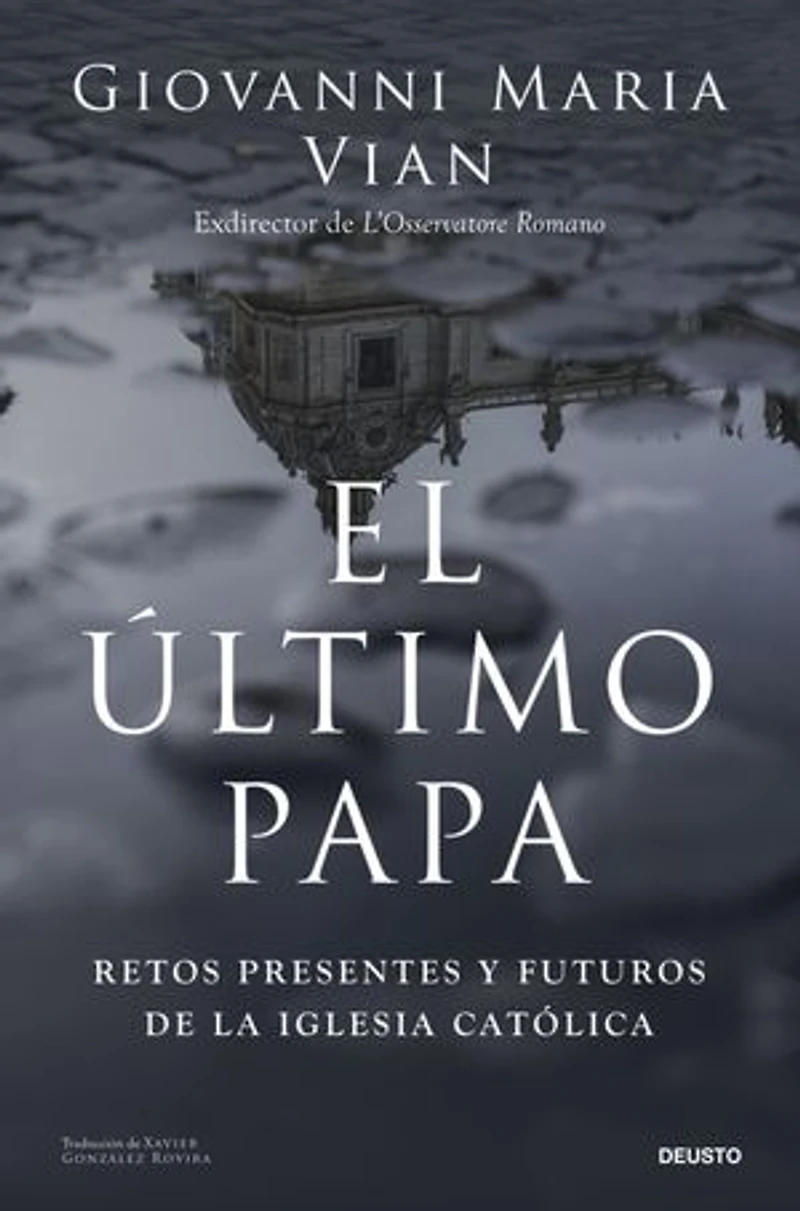 El último papa: Retos presentes y futuros de la Iglesia católica