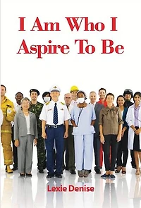 I Am Who Aspire To Be