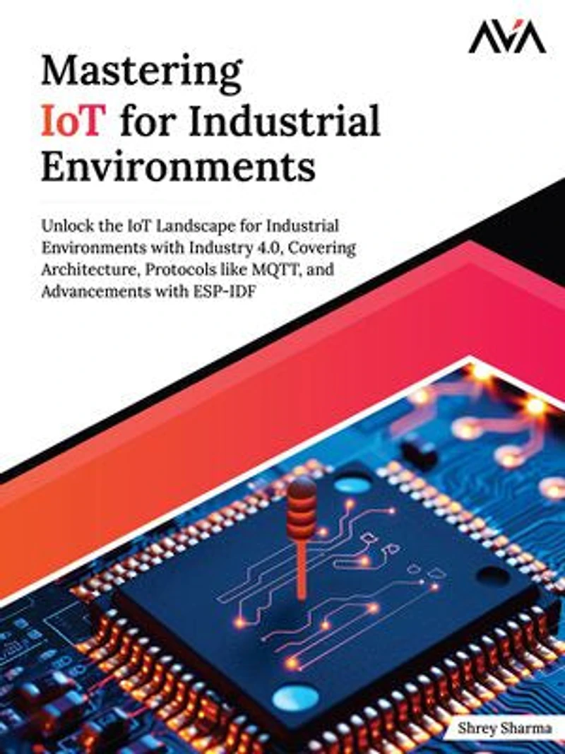 Mastering IoT For Industrial Environments