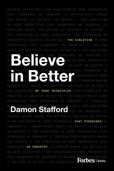 Believe Better: The Evolution of Core Principles That Pioneered an Industry