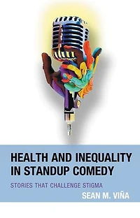 Health and Inequality Standup Comedy: Stories That Challenge Stigma