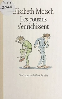 Les cousins s'enrichissent