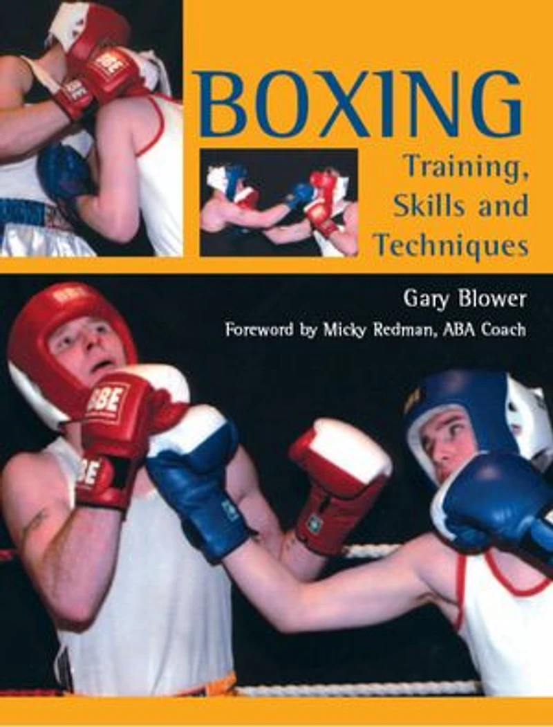 Boxing: Training, Skills and Techniques