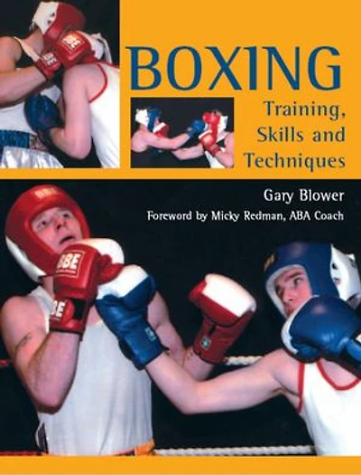 Boxing: Training, Skills and Techniques