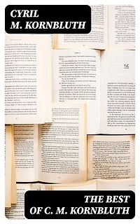 The Best of C. M. Kornbluth