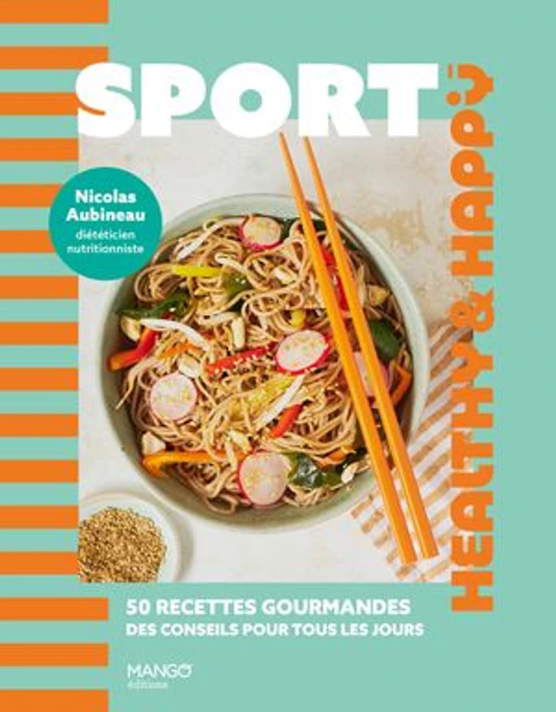 Sport: 50 recettes gourmandes, des conseils pour tous les jours