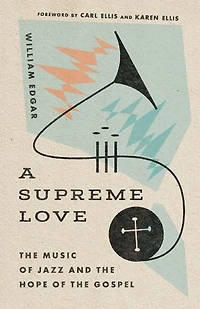 A Supreme Love: the Music of Jazz and Hope Gospel