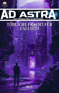 Ad Astra – Chet Morrows Weg zu den Sternen, Neue Abenteuer 18: Tödliche Fracht für Callisto