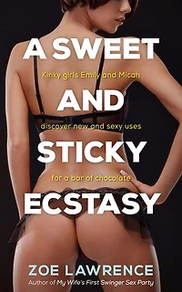 A Sweet and Sticky Ecstasy