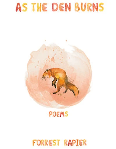 As the Den Burns: Poems