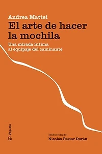 El arte de hacer la mochila: Una mirada íntima al equipaje del caminante