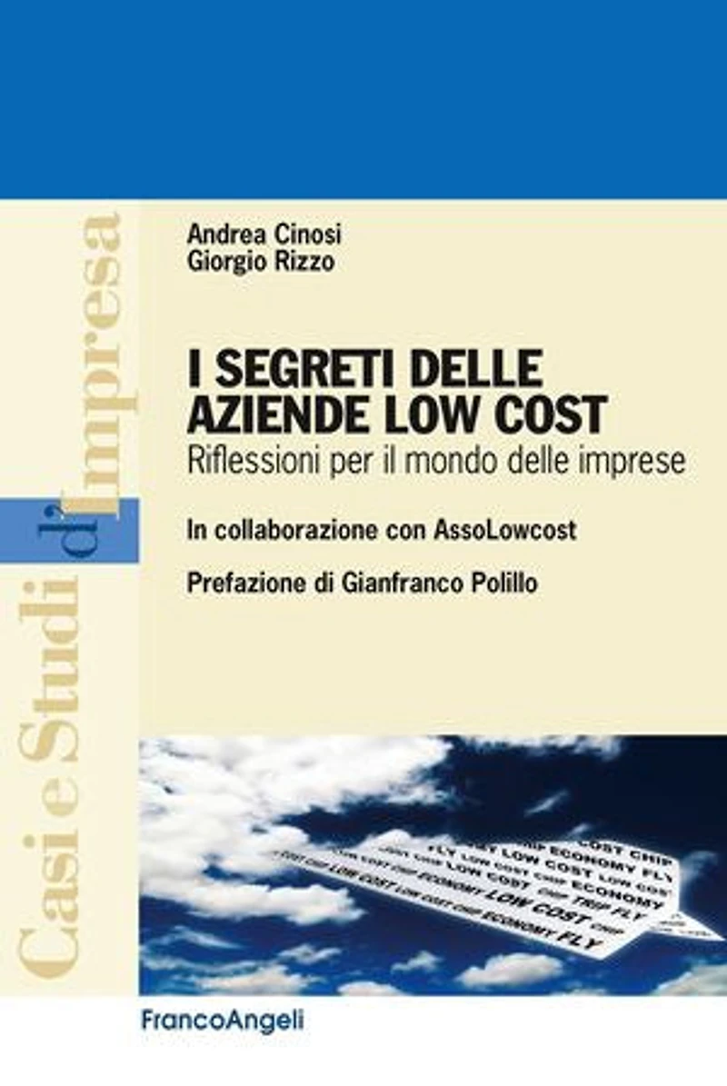 I segreti delle aziende Low Cost.: Riflessioni per il mondo delle imprese