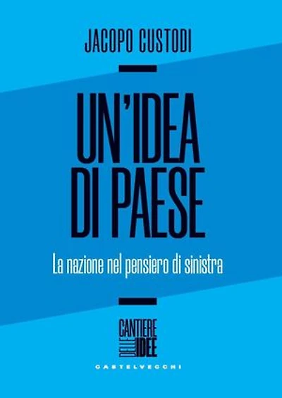 Un'idea di paese: La nazione nel pensiero di sinistra