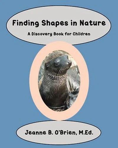 Finding Shapes Nature: A Discovery Book For Children