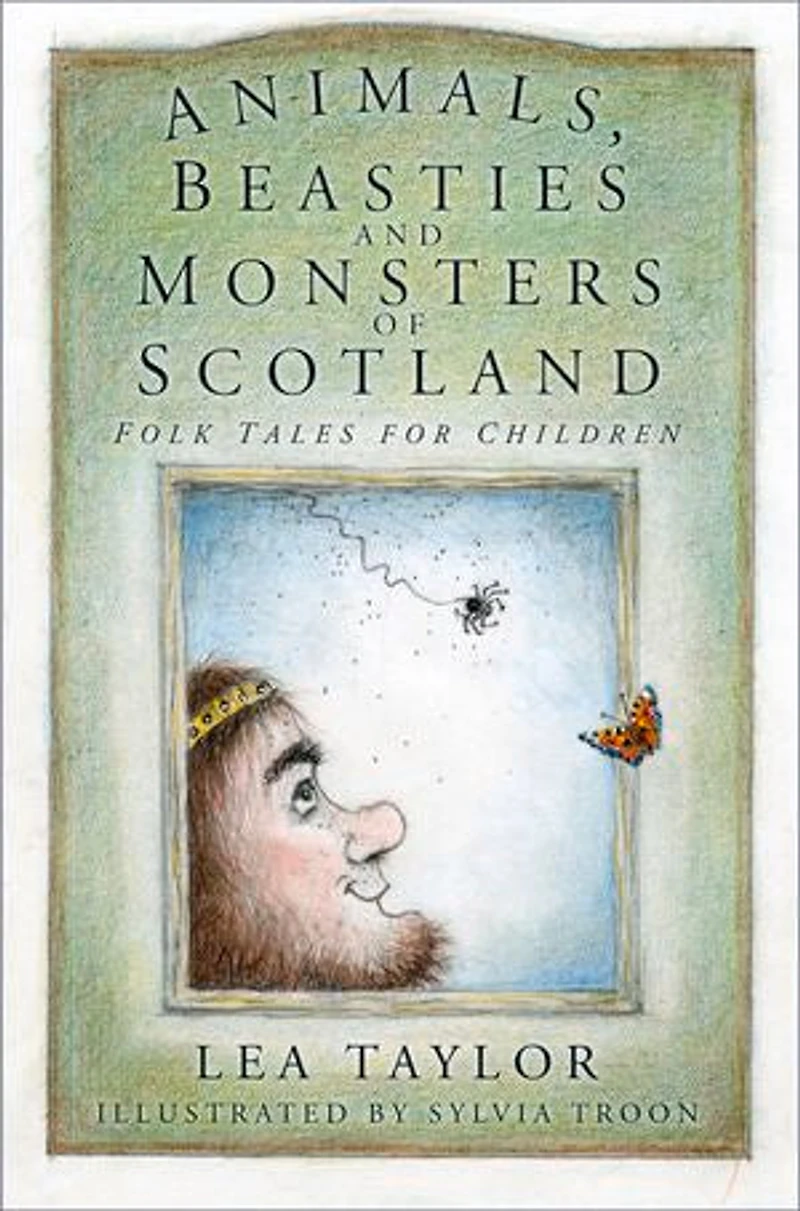Animals, Beasties and Monsters of Scotland: Folk Tales for Children