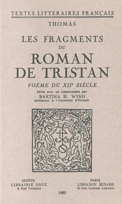 Les Fragments du roman de Tristan: Poème du XIIe siècle