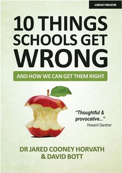10 Things Schools Get Wrong (and How We Can Them Right)