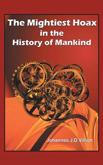 The Mightiest Hoax History Of Mankind