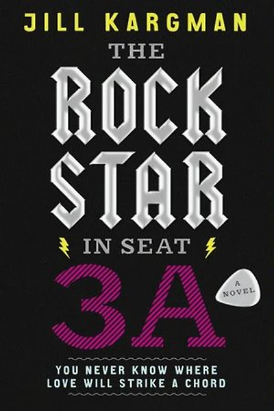 The Rock Star Seat 3A: A Novel