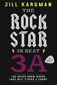 The Rock Star Seat 3A: A Novel
