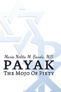 Payak: The Mojo of Piety