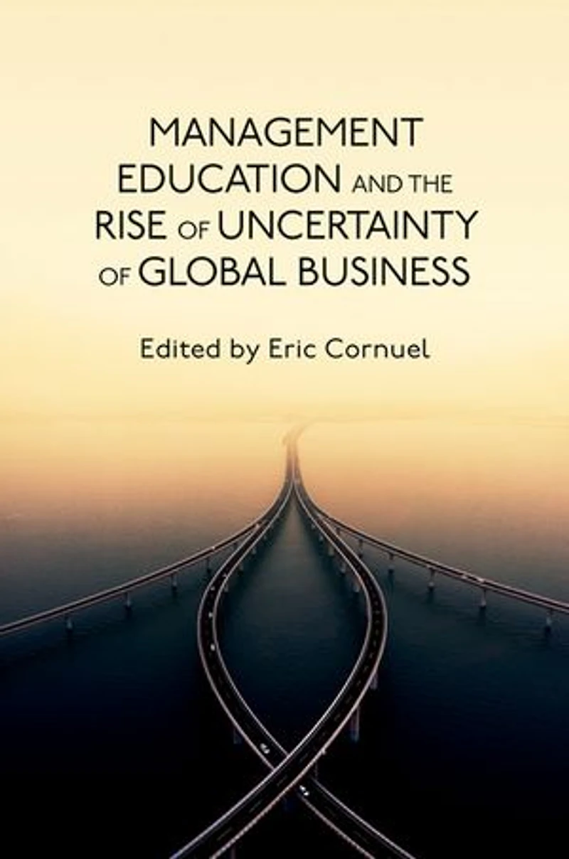 Management Education and the Rise of Uncertainty of Global Business