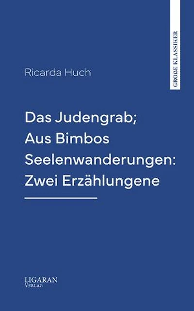 Das Judengrab; Aus Bimbos Seelenwanderungen: Zwei Erzählungen