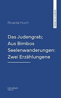Das Judengrab; Aus Bimbos Seelenwanderungen: Zwei Erzählungen