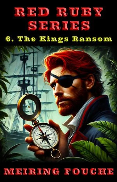 The Kings Ransom: A romantic pirate adventure, Book 6