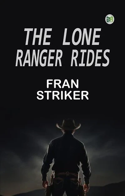 The Lone Ranger Rides