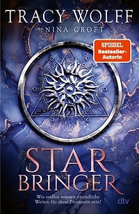 Star Bringer: Roman | Sehnsüchtig von der Fangemeinde erwartet: Das neue Buch von Bestsellerautorin Tracy Wolff