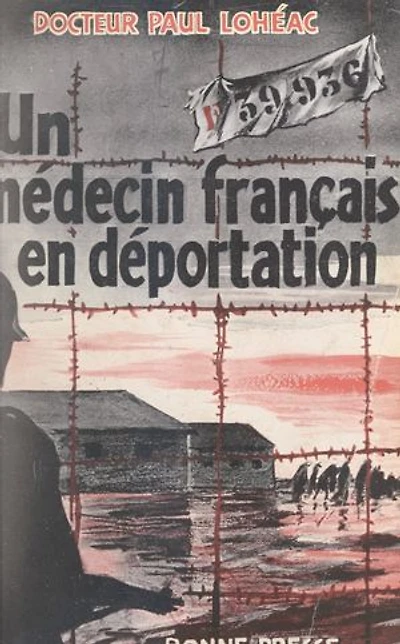 Un médecin français en déportation: Neuengamme et Kommandos