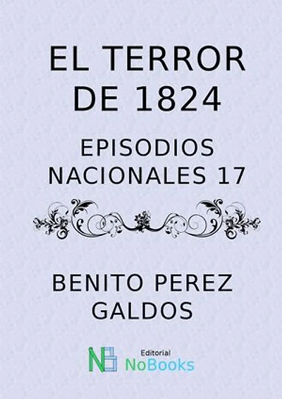 El terror de 1824: Episodios Nacionales 17