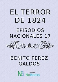 El terror de 1824: Episodios Nacionales 17
