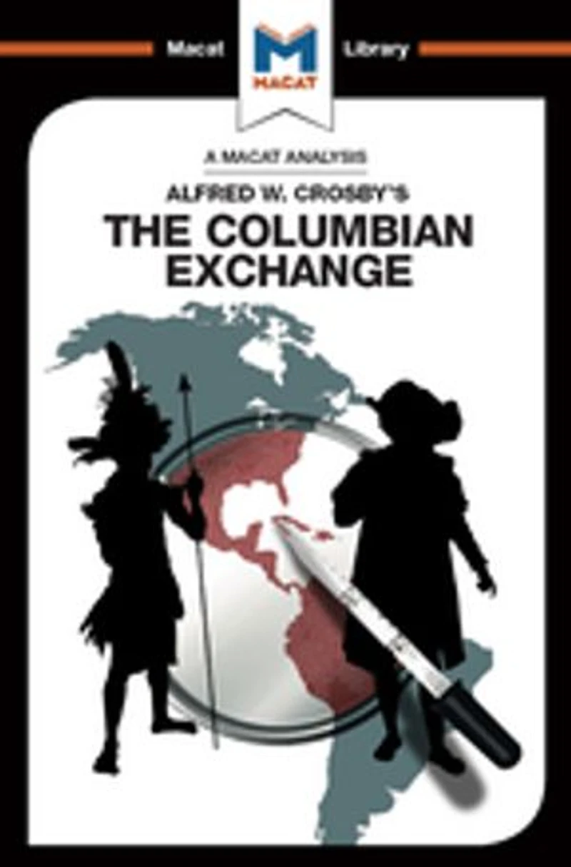 An Analysis of Alfred W. Crosby's The Columbian Exchange: Biological and Cultural Consequences 1492