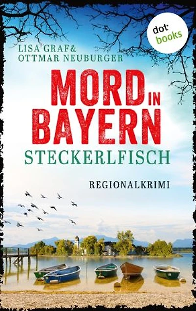 Steckerlfisch: Regionalkrimi – Mord in Bayern 4 | Eine Senioren-Residenz am Chiemsee wird von einer Mordserie erschüttert …