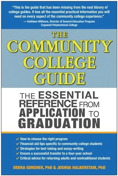 The Community College Guide: Essential Reference from Application to Graduation