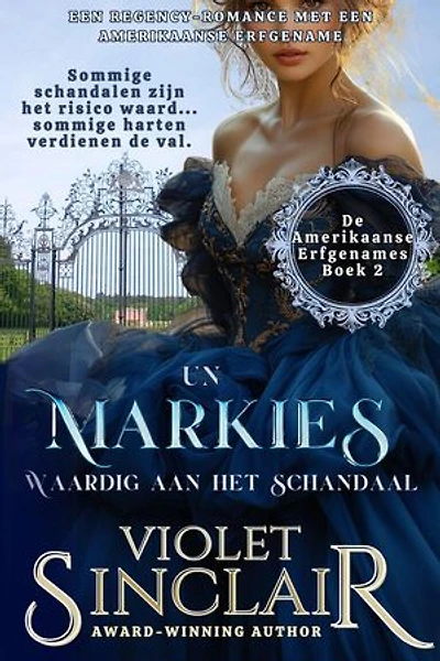 Un Markies Waardig Aan Het Schandaal: Amerikaanse Erfgenames, #2