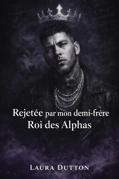Alpha Maximus, le dernier roi des lycans: Une histoire d'amour prédestinée avec un loup-garou et une seconde chance, #1