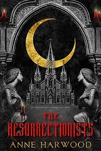 The Resurrectionists: Shepherd of Souls, #1
