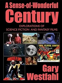A Sense-of-wonderful Century: Explorations Of Science Fiction And Fantasy Films